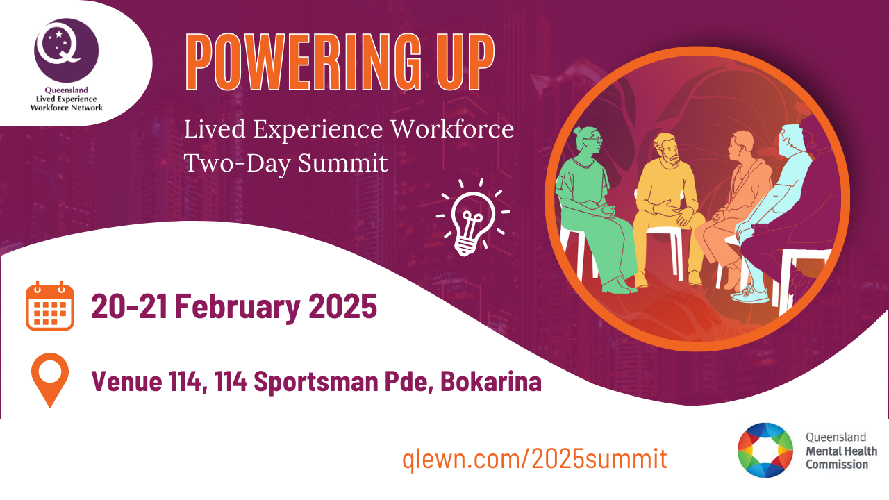 QLEWN Powering Up Lived Experience Workforce Summit - February 2025