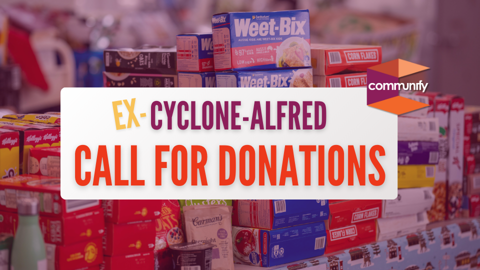 Ex-Cyclone Alfred - Call for Donations - Communify