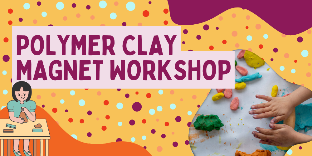 Polymer clay magnet workshop - school holidays kids workshop April 2025
