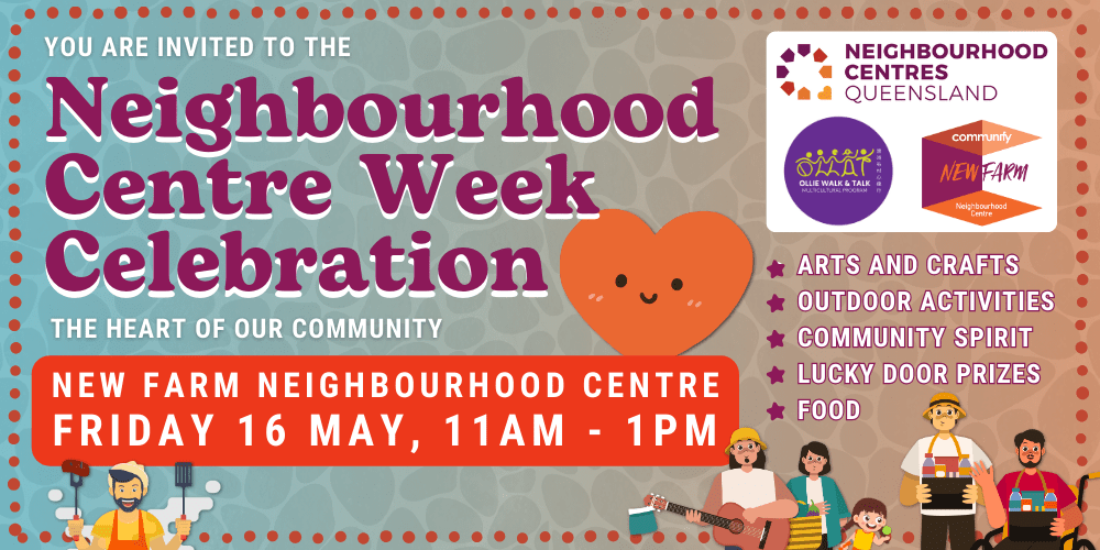 Neighbourhood Centre Week 2025 celebration at New Farm Neighbourhood Centre